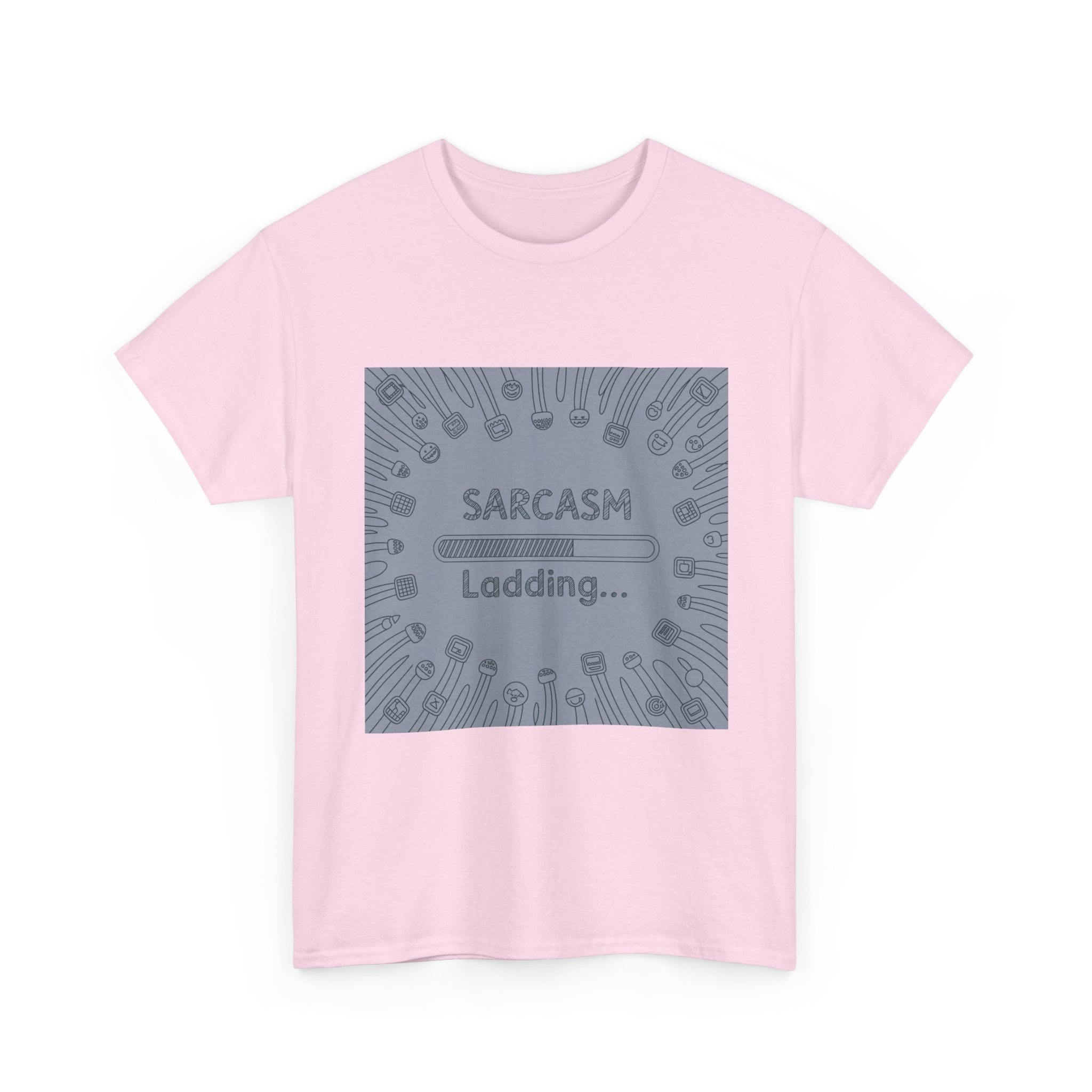 Sarcasm Loading Tee — Funny Graphic T-Shirt for Sarcastic Humor