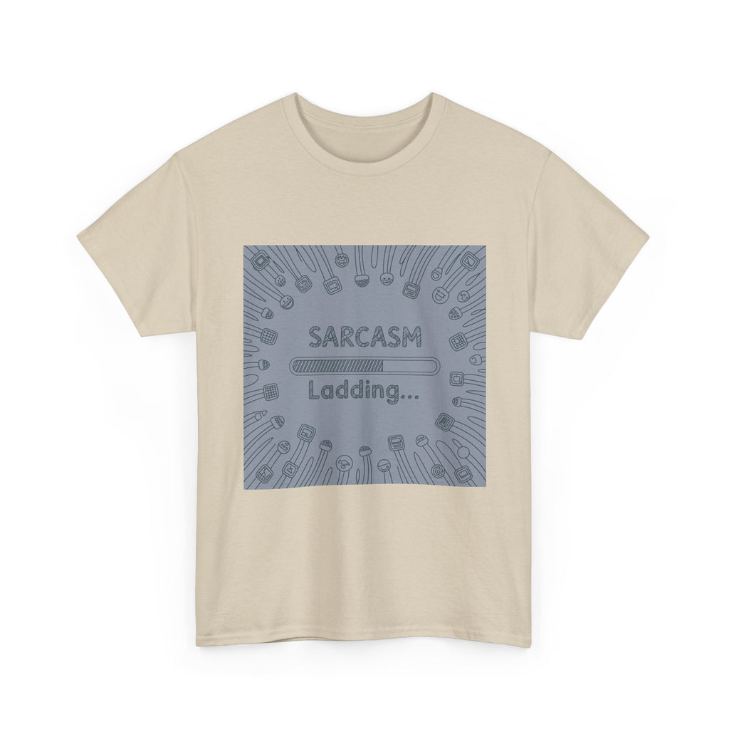 Sarcasm Loading Tee — Funny Graphic T-Shirt for Sarcastic Humor