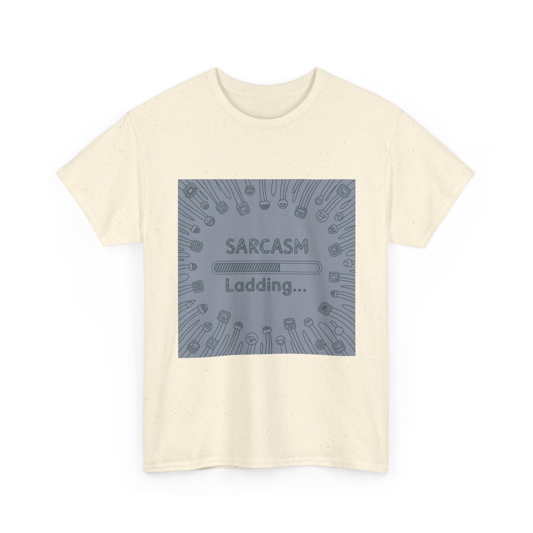 Sarcasm Loading Tee — Funny Graphic T-Shirt for Sarcastic Humor