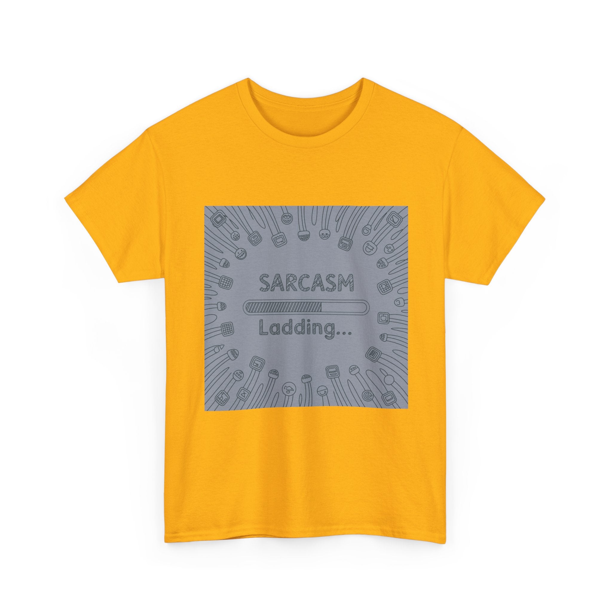Sarcasm Loading Tee — Funny Graphic T-Shirt for Sarcastic Humor