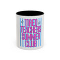 Tired Teachers Coffee Mug
