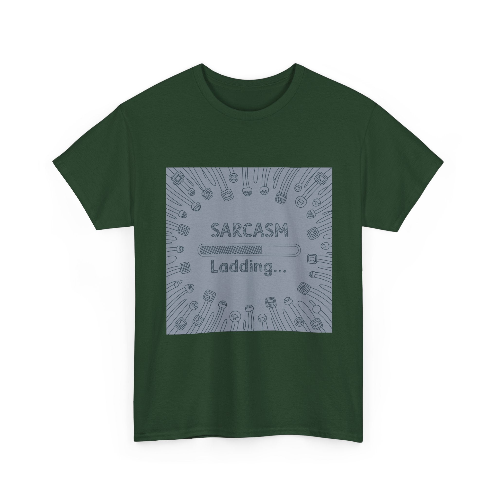 Sarcasm Loading Tee — Funny Graphic T-Shirt for Sarcastic Humor