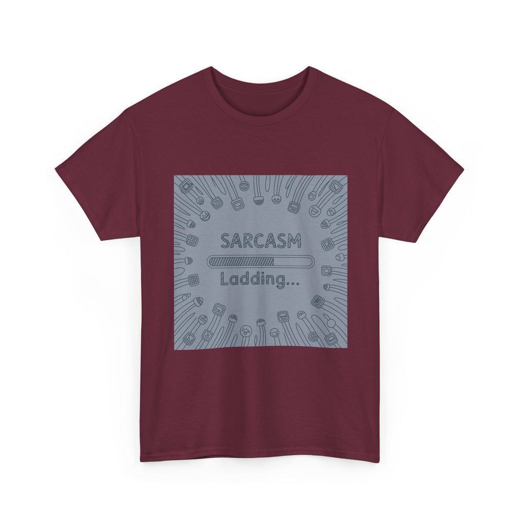 Sarcasm Loading Tee — Funny Graphic T-Shirt for Sarcastic Humor